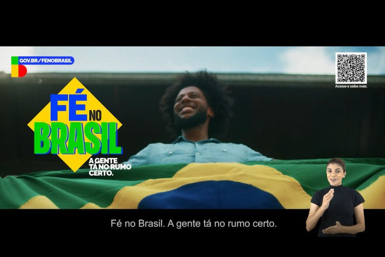 A campanha publicitária batizada de " Fé no Brasil ".Foto: Agência Gov | Via Secom