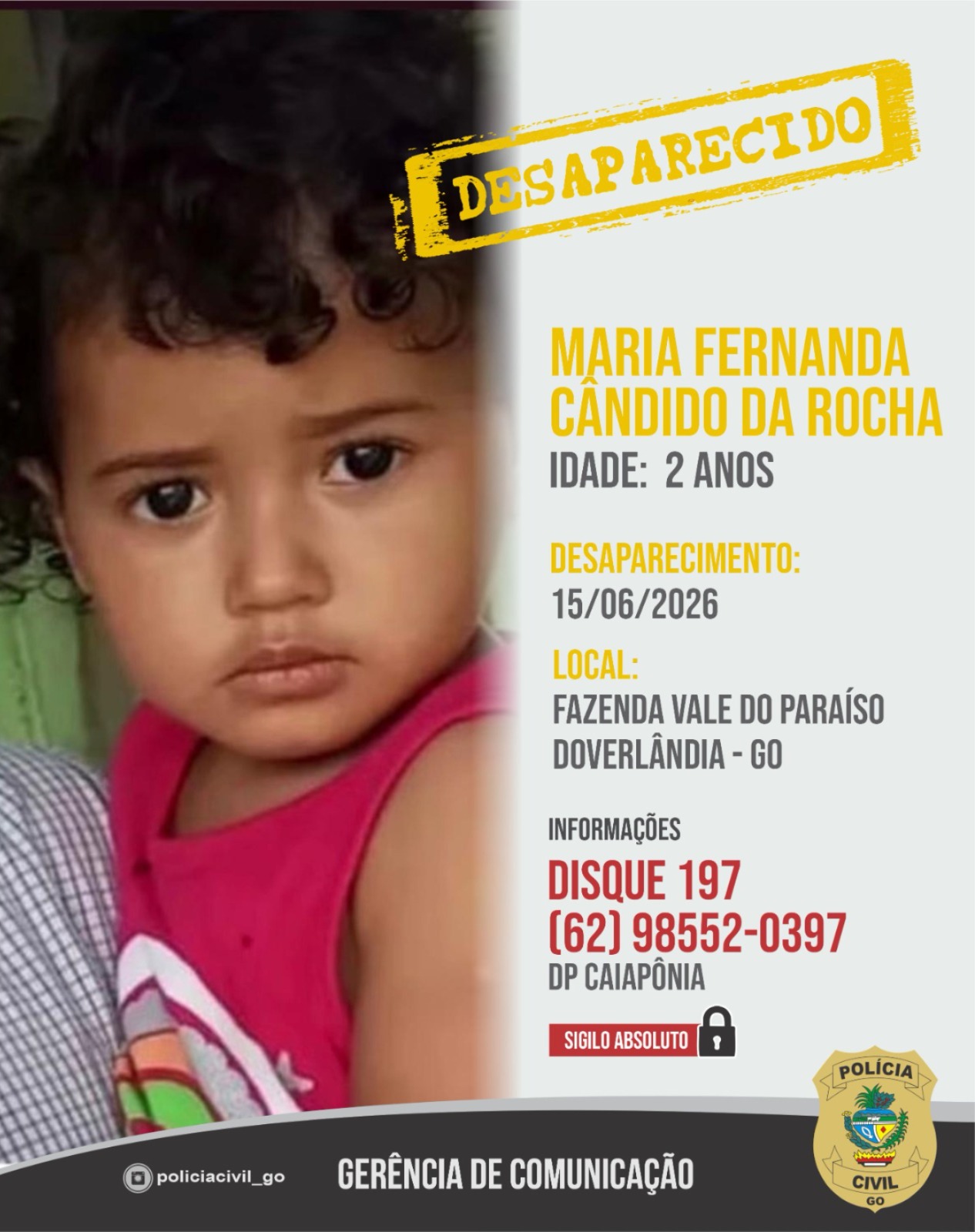 Uma força-tarefa está sendo realizada para localizar Maria Fernanda Cândido da Rocha, de apenas 1 ano e 11 meses, desaparecida desde a tarde desta segunda-feira (15) em uma fazenda na zona rural de Doverlândia, no oeste de Goiás